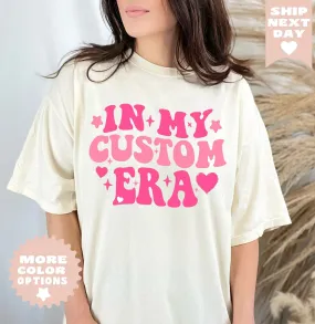 In My Era Custom Shirt, Personalized Shirt in my era , Concert Outfit, Gift For Fan Girl custom , Cute Retro Aesthetic Women T-Shirt